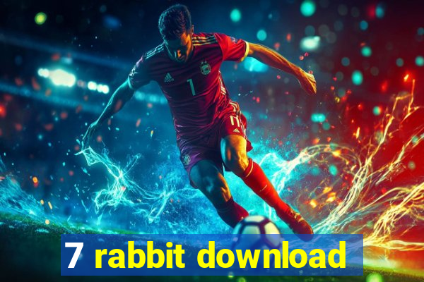 7 rabbit download